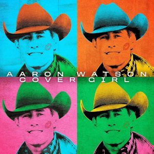 Aaron Watson - Cover Girl - Vinyl Album (US Link)